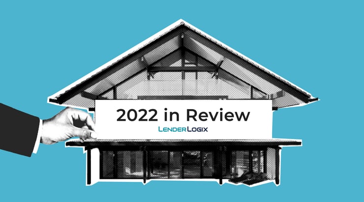 LenderLogix-2022-in-Review-as-a-Mortgage-Technology-Partner-BlogHeader