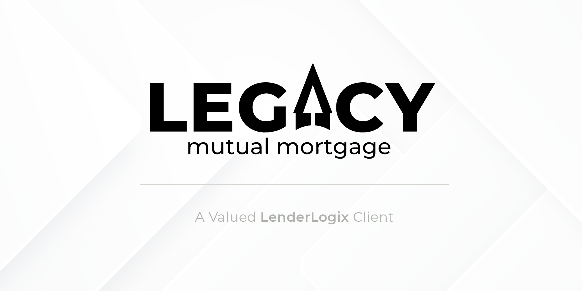 Legacy Mutual Selects LenderLogix’s QuickQual to Improve Transparency