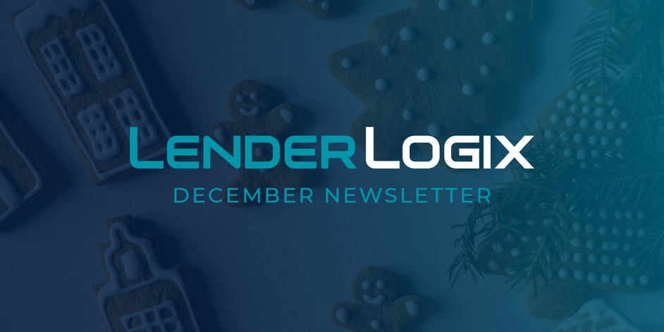 LenderLogix-MonthlyNewsletter-December2022